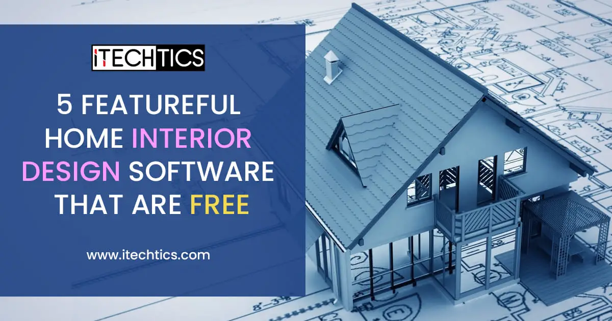 5 Featureful Home Interior Design Software That Are Free