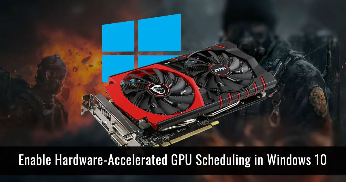 Enable Hardware Accelerated GPU Scheduling in Windows 10