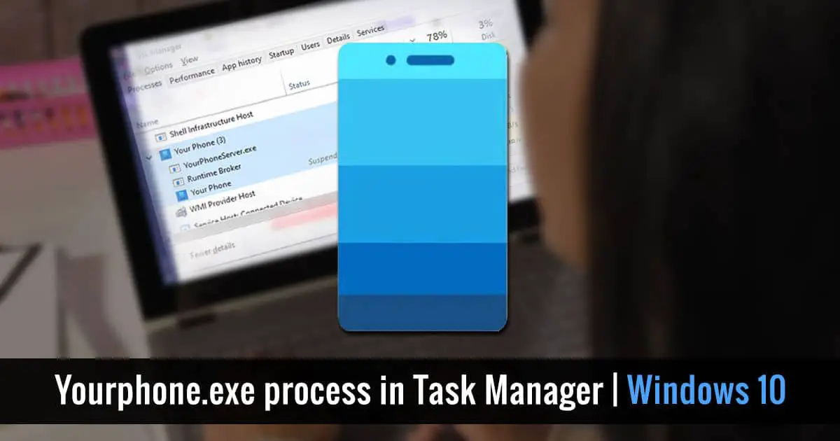 Yourphone exe process in Task Manager Windows 10